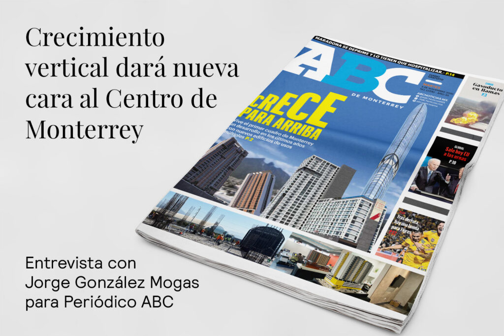 Crecimiento vertical dará nueva cara al Centro de Monterrey