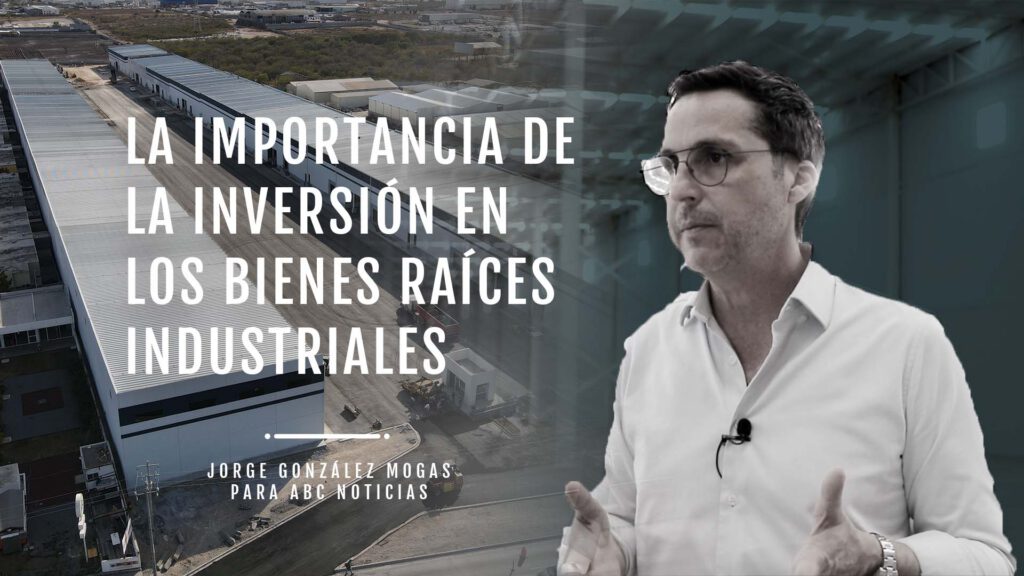 La importancia de la inversión en los bienes raíces industriales